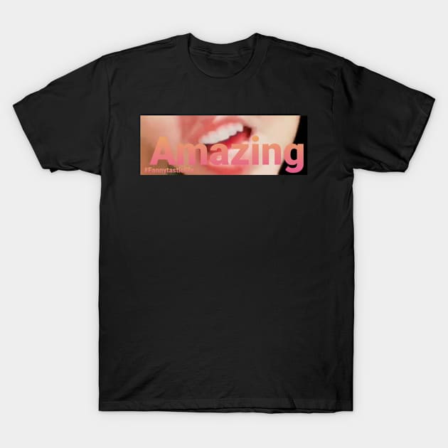 Amazing Smile T-Shirt by Fannytasticlife